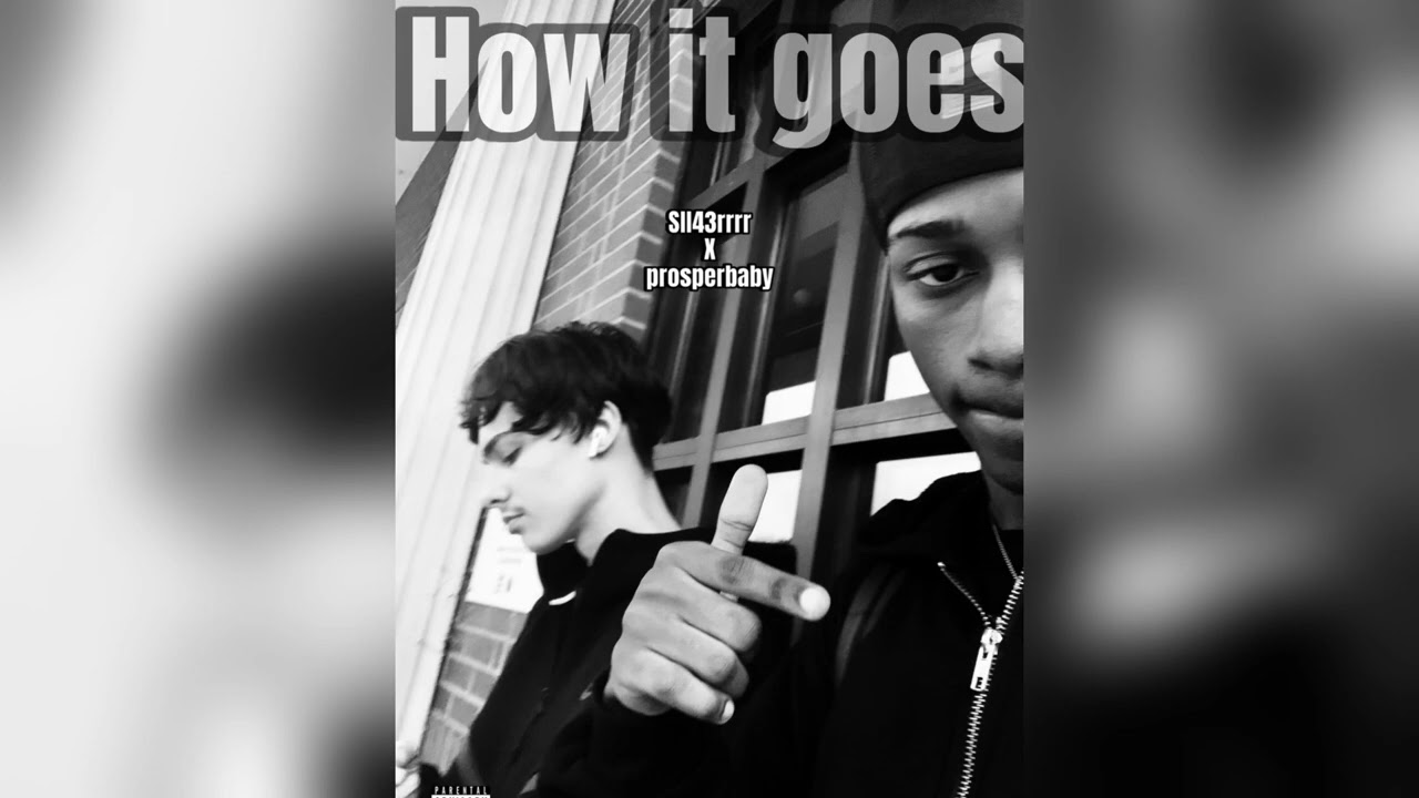 how it goes ft prosperbaby 
