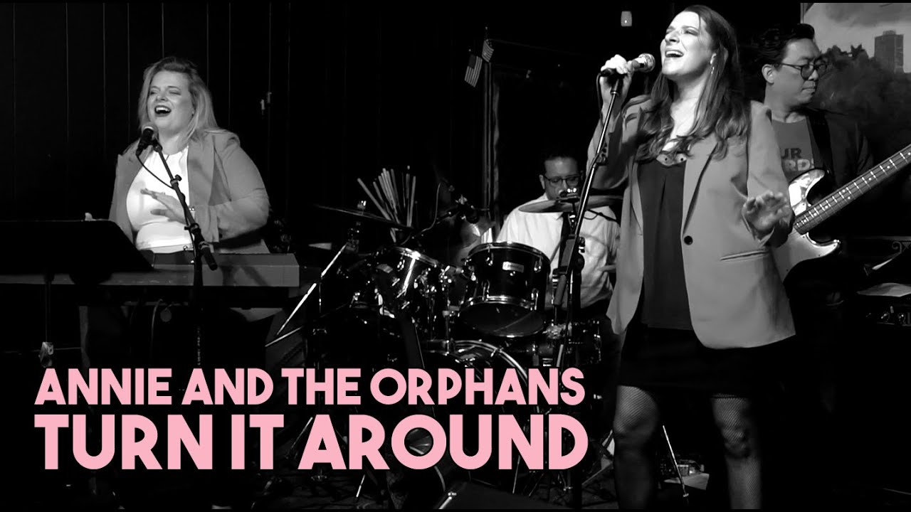 Annie and the Orphans - Turn It Around (Lucius), The Gallery Cabaret 4/27/24