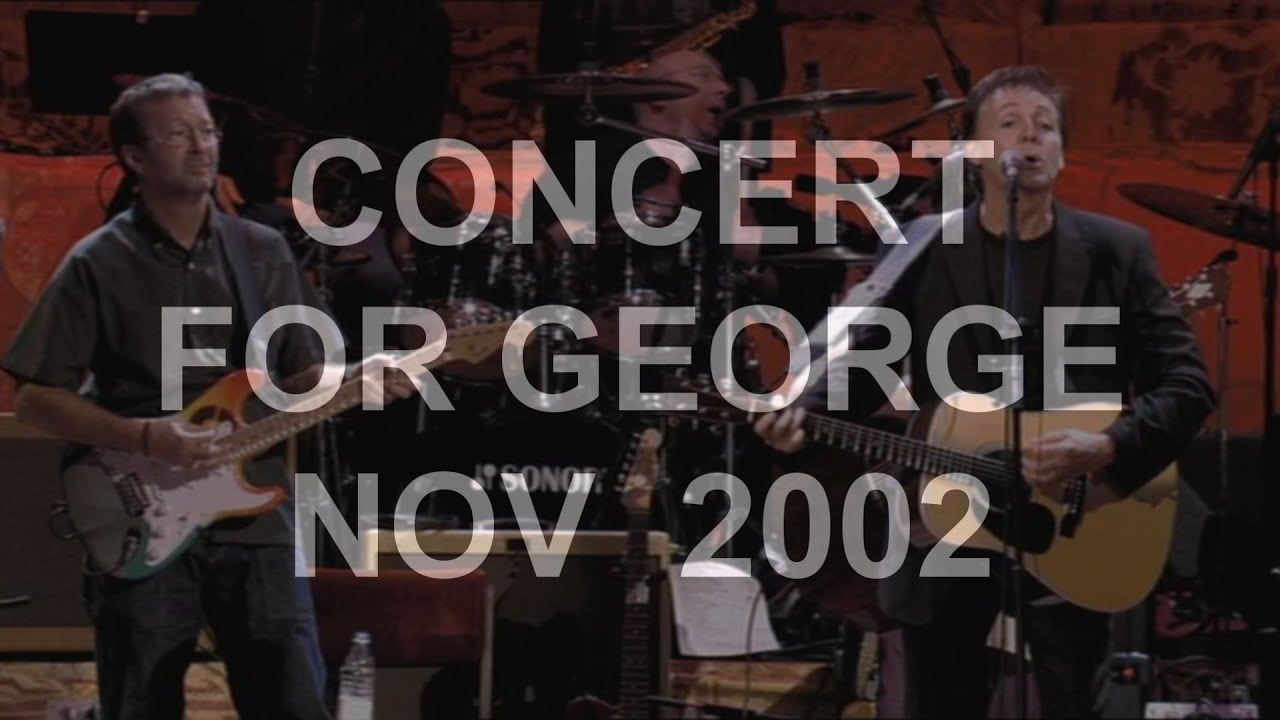 CONCERT FOR GEORGE 2002 London (part 3/3) - The Concert Part (best listenable)  Private cut  ;-))
