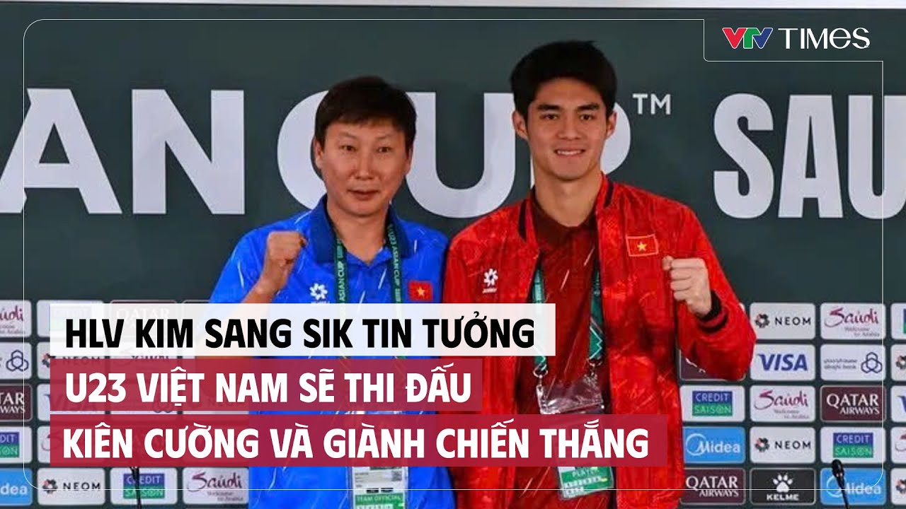 HLV Kim Sang Sik tin tưởng U23 Việt Nam sẽ thi đấu kiên cường và giành chiến thắng | VTV Times