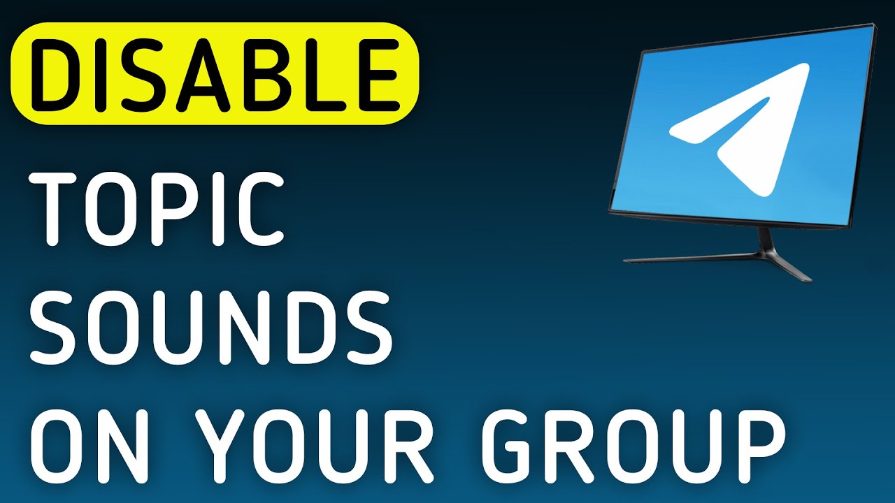 How To Disable A Topic Sounds On Your Group On Telegram App On PC (New Update)