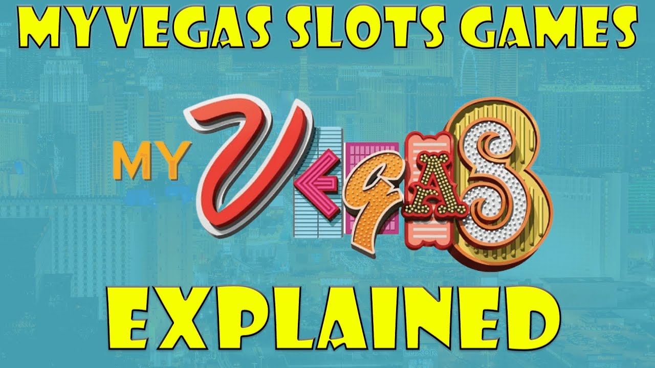 MyVegas Slots Explained 2023