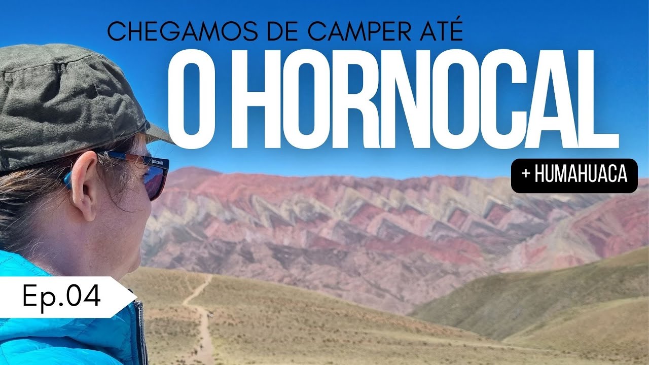 Montanhas Coloridas | HORNOCAL E HUMAHUACA Ep.04 NOA -  #argentina #humahuaca #ruta40 #viagemdecarro