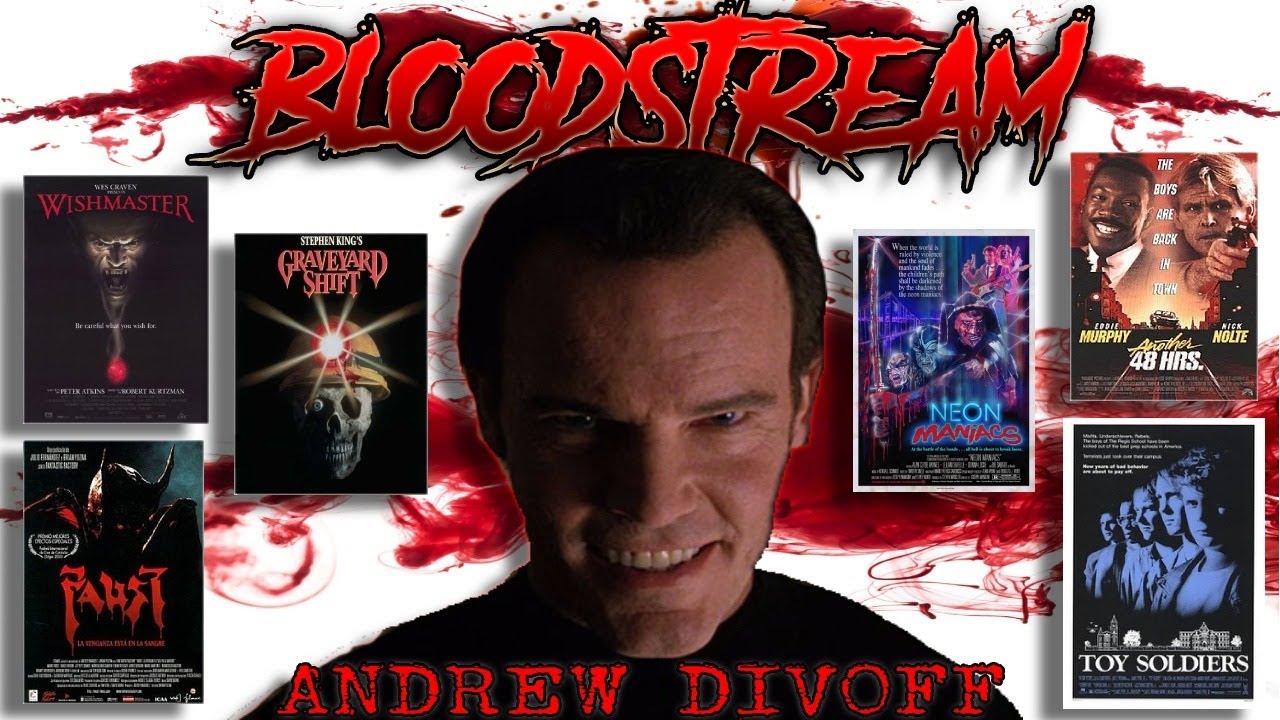 🩸Bloodstream w/Special Guest Andrew Divoff