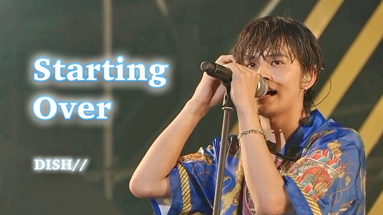 DISH// (딧슈) - Starting Over 라이브 한글자막