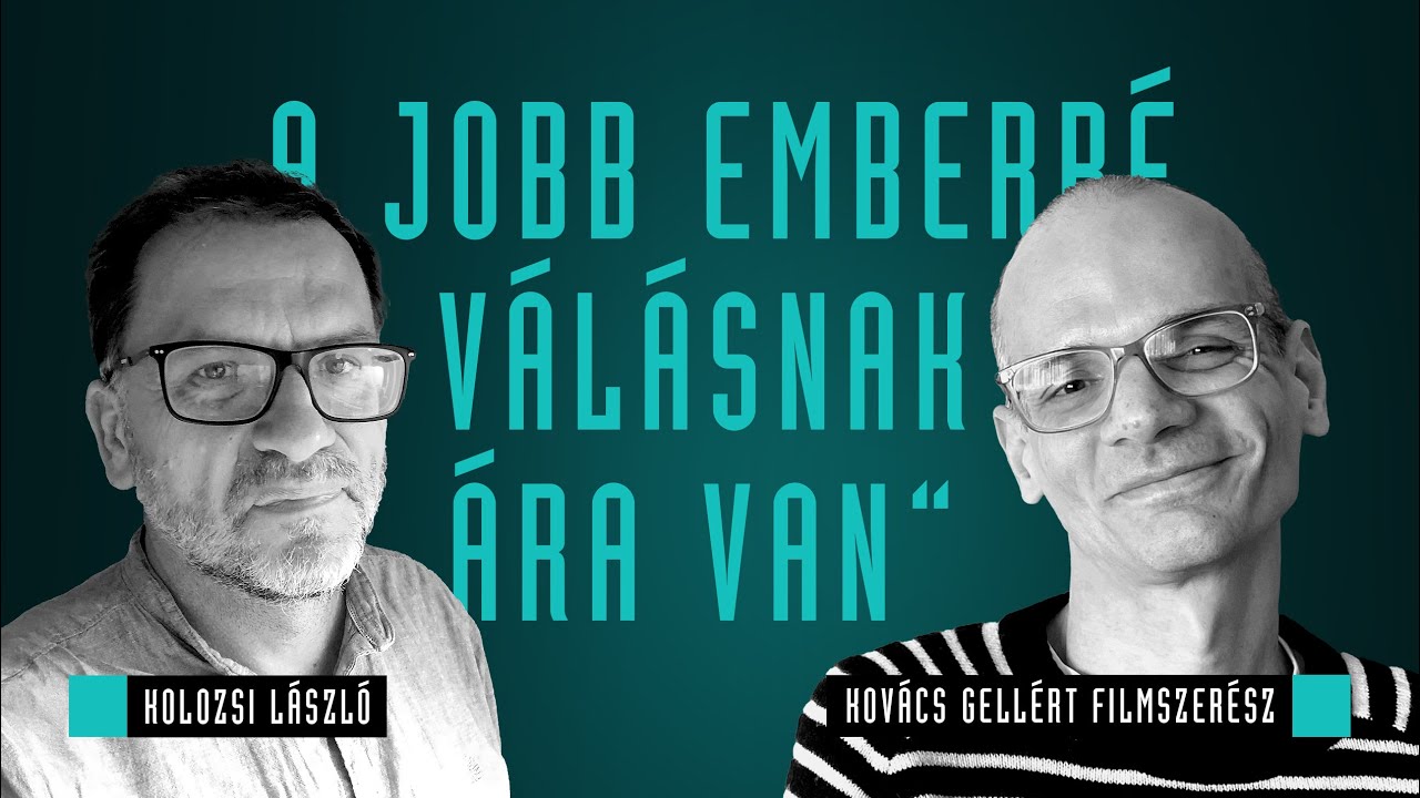 A jobb emberré válásnak ára van / Kolozsi László & Kovács Gellért / Mozinet Nagylátószög