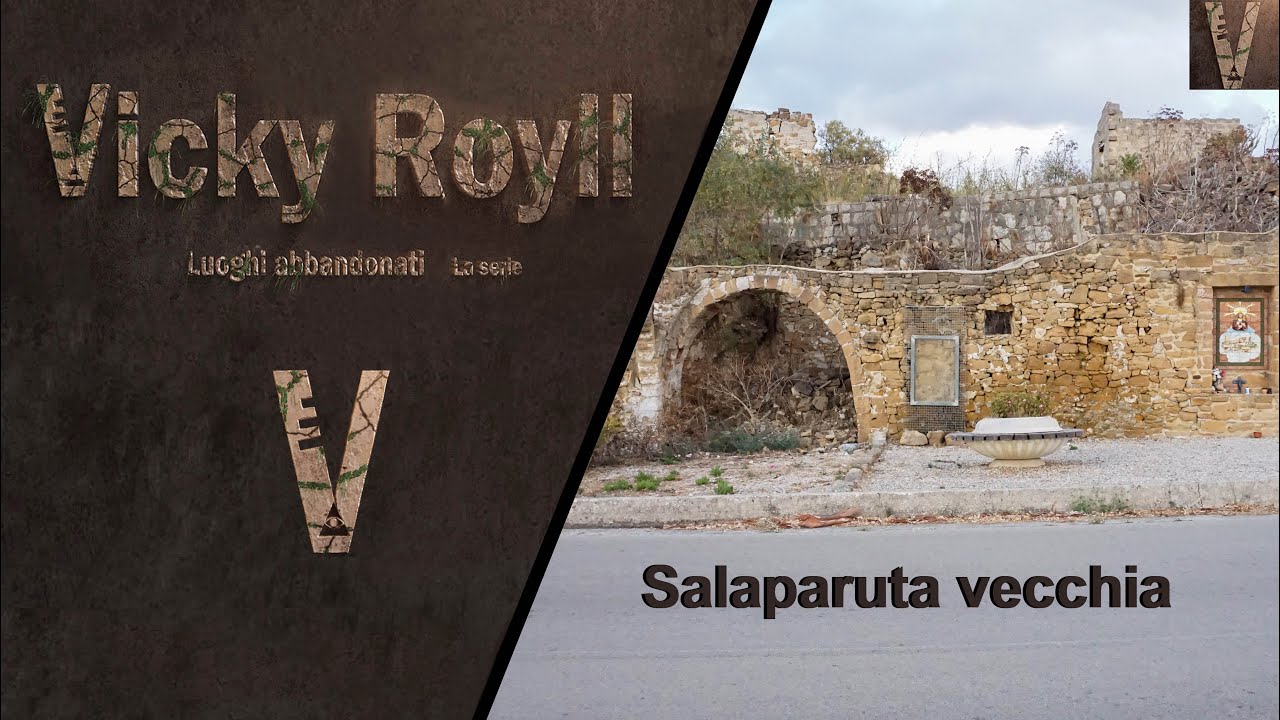 (Luoghi abbandonati) I ruderi di Salaparuta vecchia