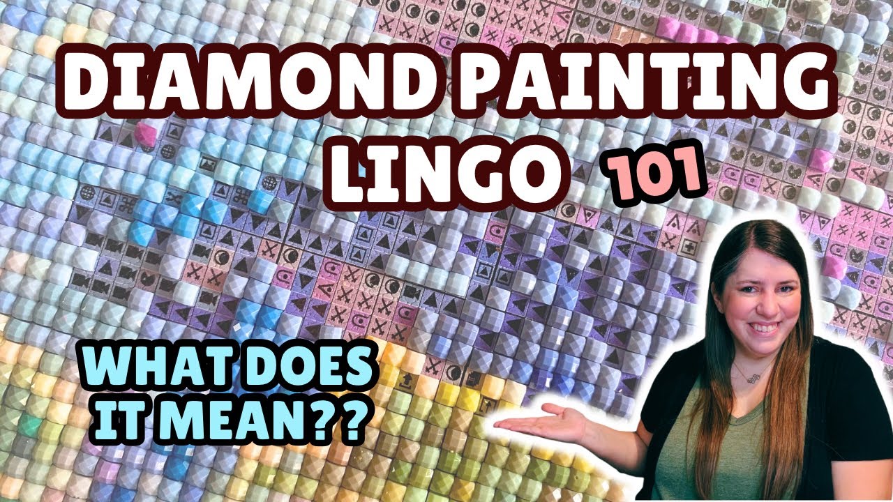 Diamond Painting Lingo 101: What Does It Mean??