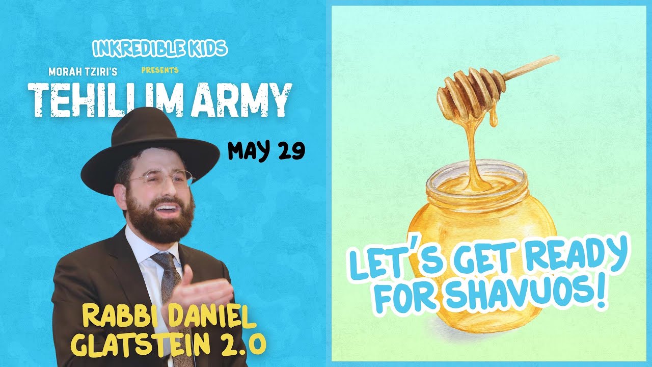 Honey, Torah & Shavuos! Rabbi Glatstein is Back on the Tehillim Army!