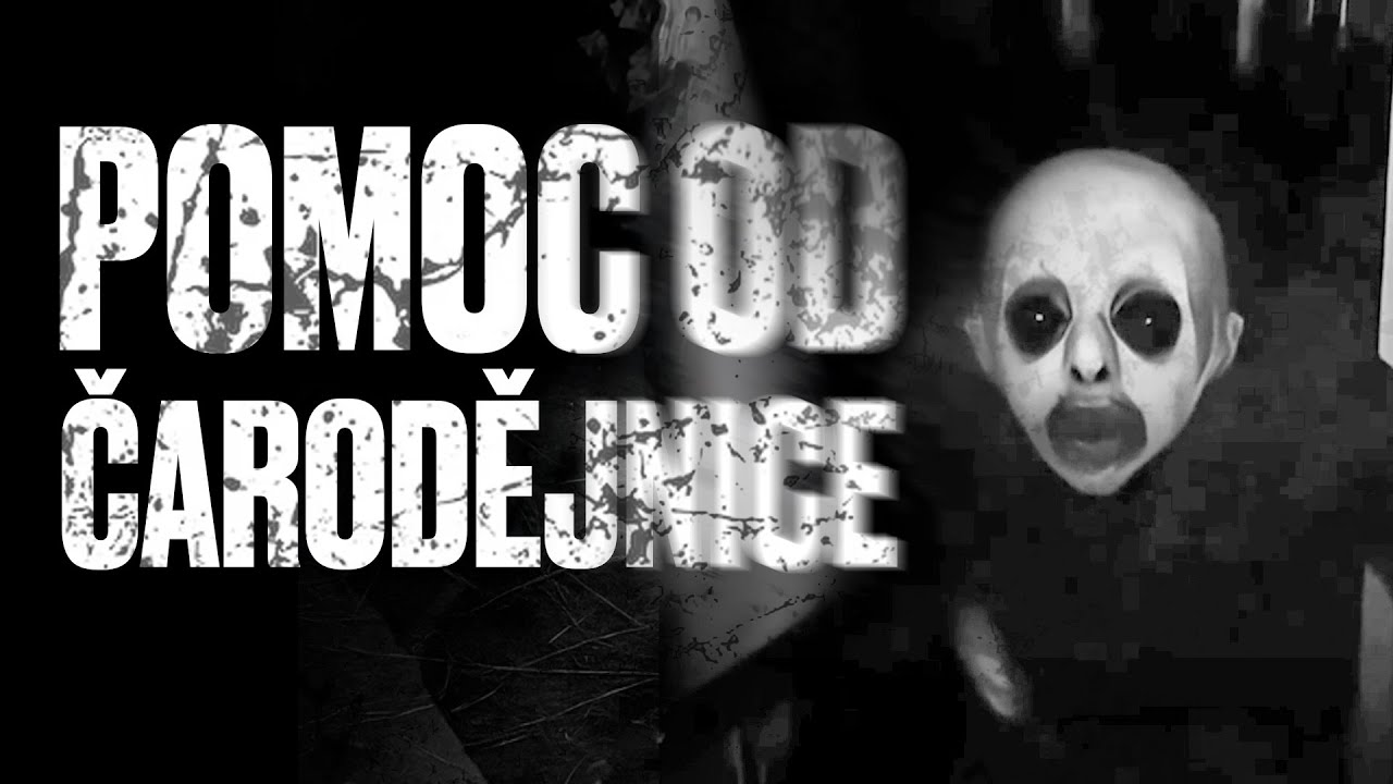POMOC OD ČARODĚJNICE † Strašidelné příběhy