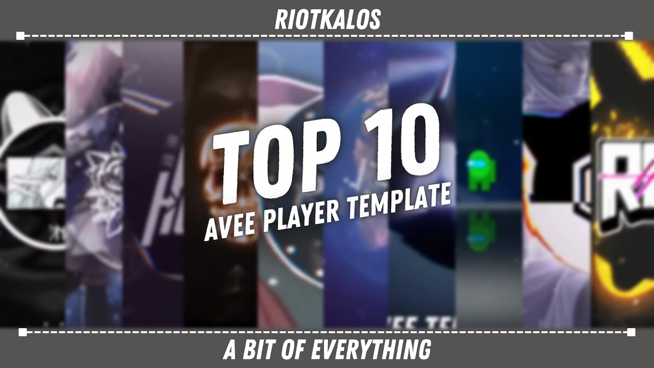 TOP 10 AVEE PLAYER TEMPLATE  (A bit of everything) (#2)