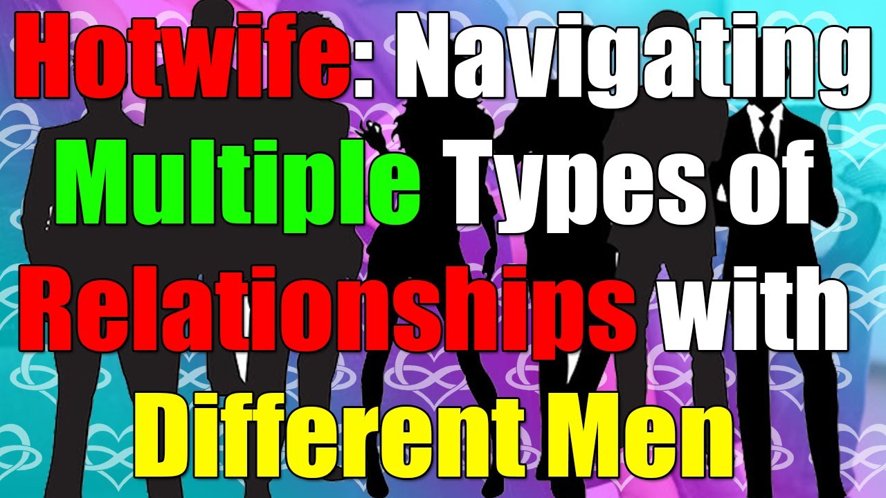 🔥 Hotwife: Navigating Multiple Relationships with Different Men in Polyamory! 🔥