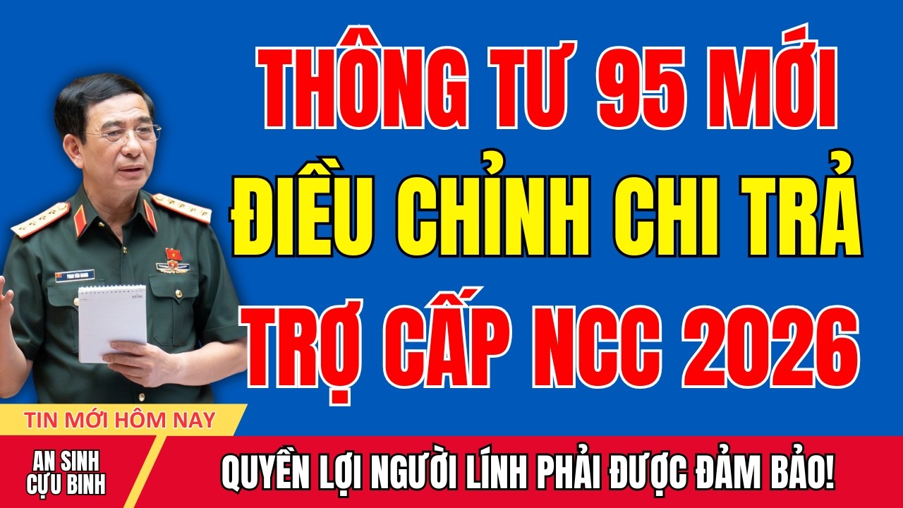 CHÍNH THỨC 2026: Thông Tư 95 Sửa Đổi Cách Chi Trả Trợ Cấp Người Có Công