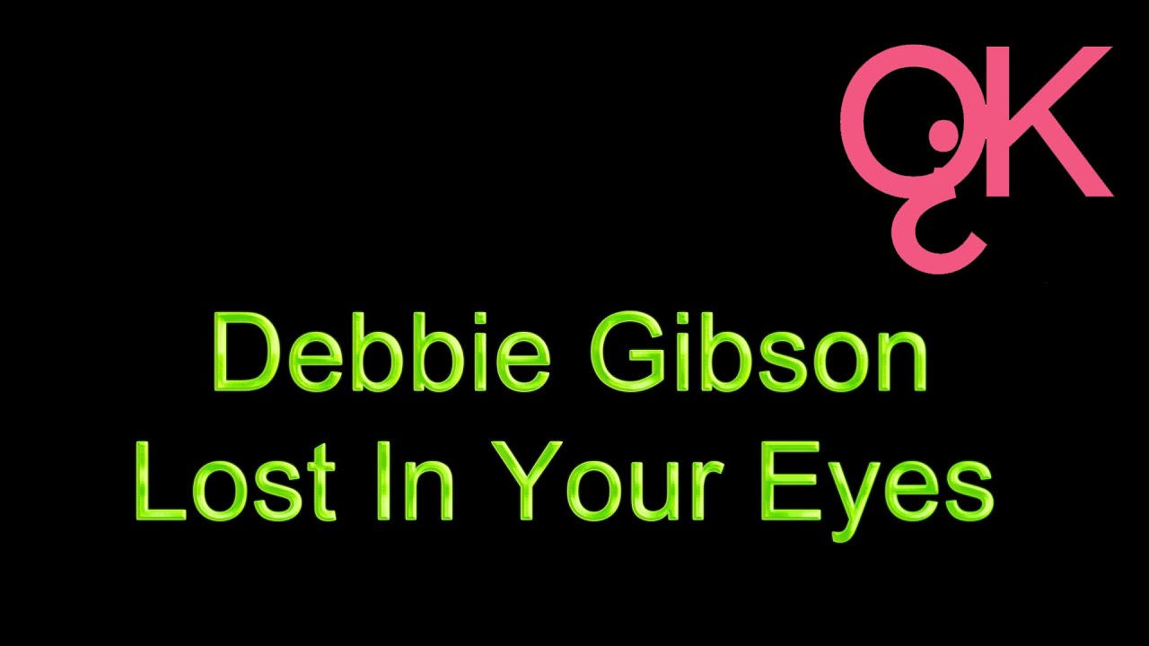 Debbie Gibson - Lost In Your Eyes (Karaok&ecirc;)