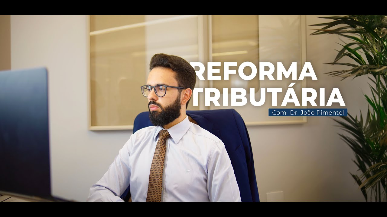 REFORMA TRIBUTÁRIA: O QUE MUDA COM O NOVO IVA BRASILEIRO?