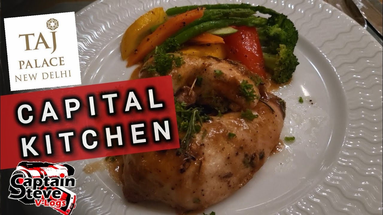 Capital Kitchen Taj Place Hotel New Delhi - Food Review