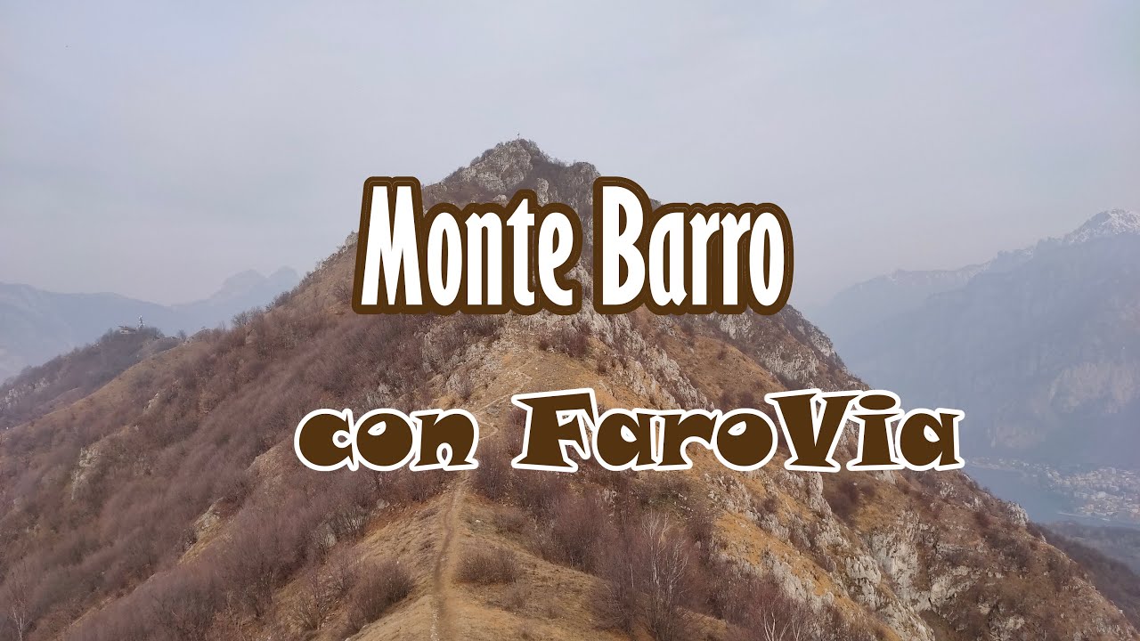 Monte Barro con FaroVia!