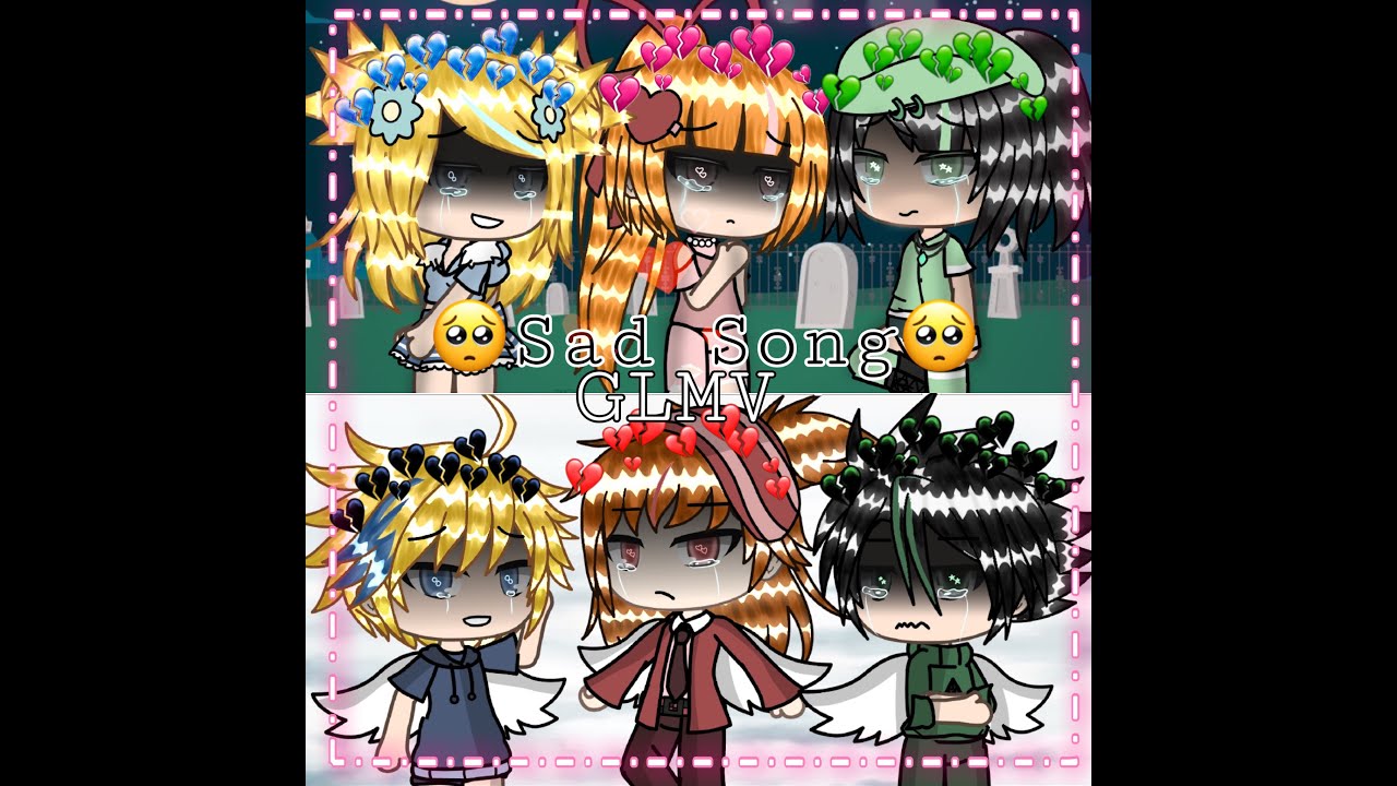 ✨Sad Song -GLMV✨(Part 2 of the dare video!) (Ft. PPG & RRB) (Gacha Life) (READ DESC)