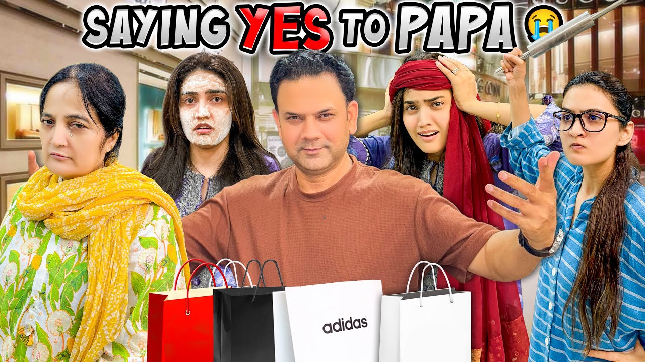 SAYING YES TO PAPA FOR 24 HOURS 😭 | Mun Py Ata Laga K Susral Jao 😱 | Hira Sy Room Khali Kerwaya 😂