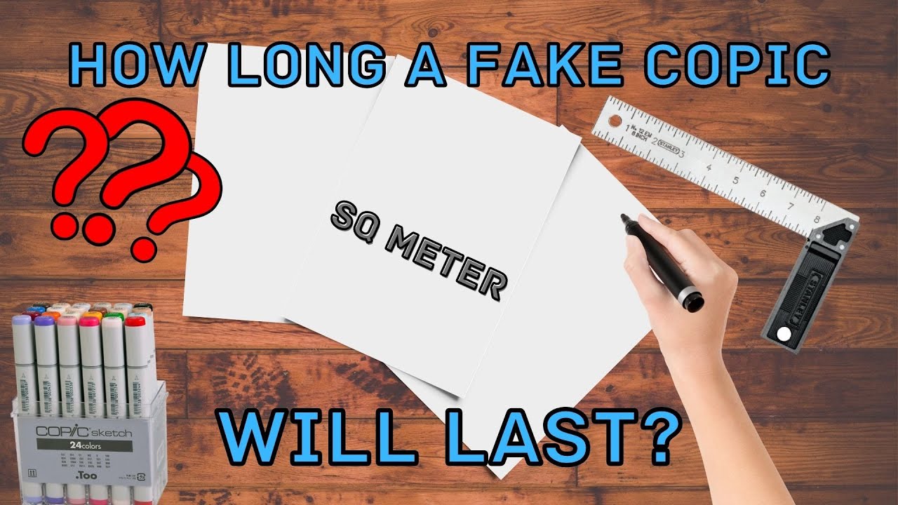 How Long a Fake Copic Will last???
