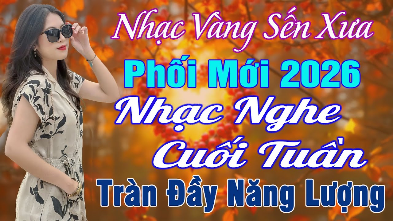 LK NHẠC VÀNG XƯA HAY NHẤT 2026 ➤Giọng Ca Bolero Hải Ngoại Độc Lạ & Êm Tai✅Mới Ra TRÀN ĐẦY NĂNG LƯỢNG