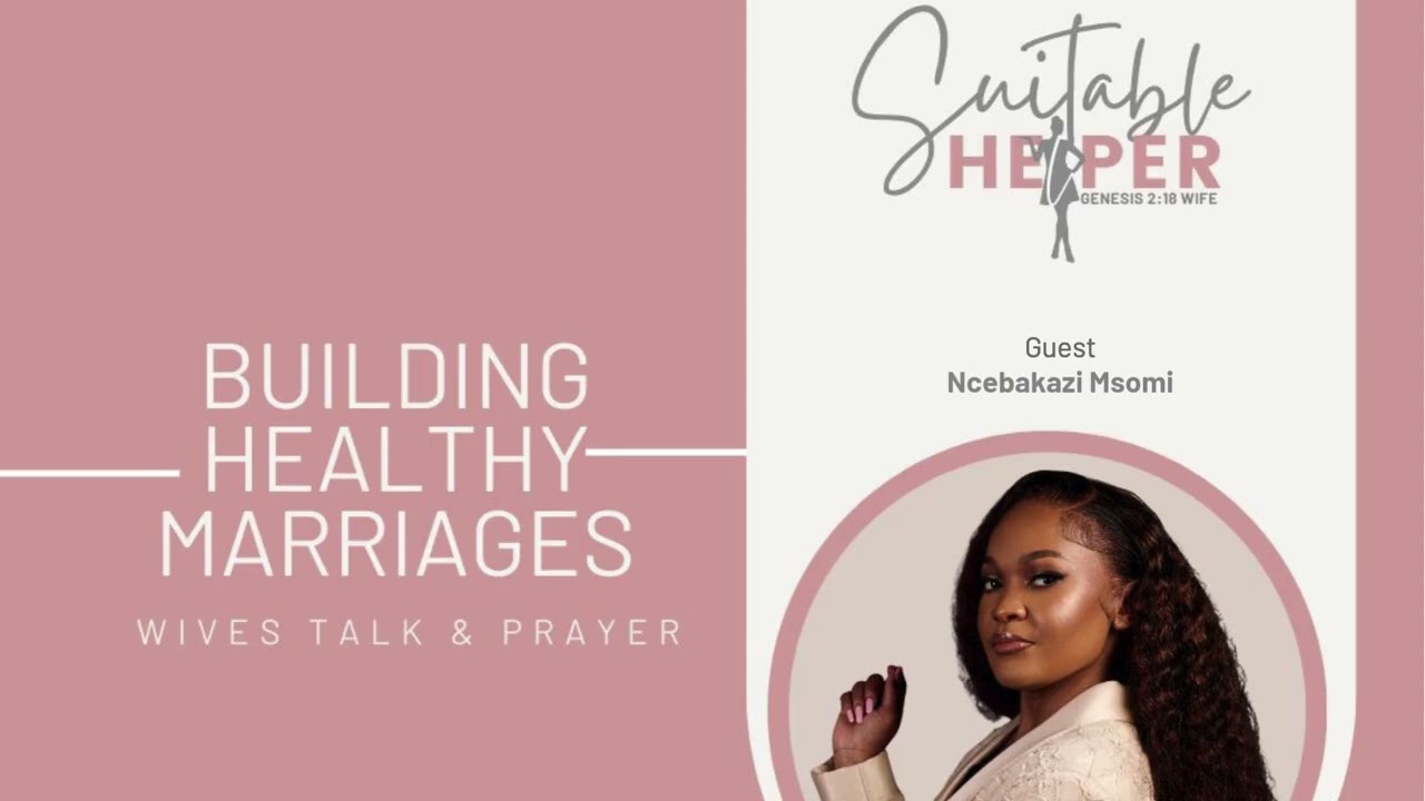 BUILDING HEALTHY MARRIAGES - Ncebakazi Msomi