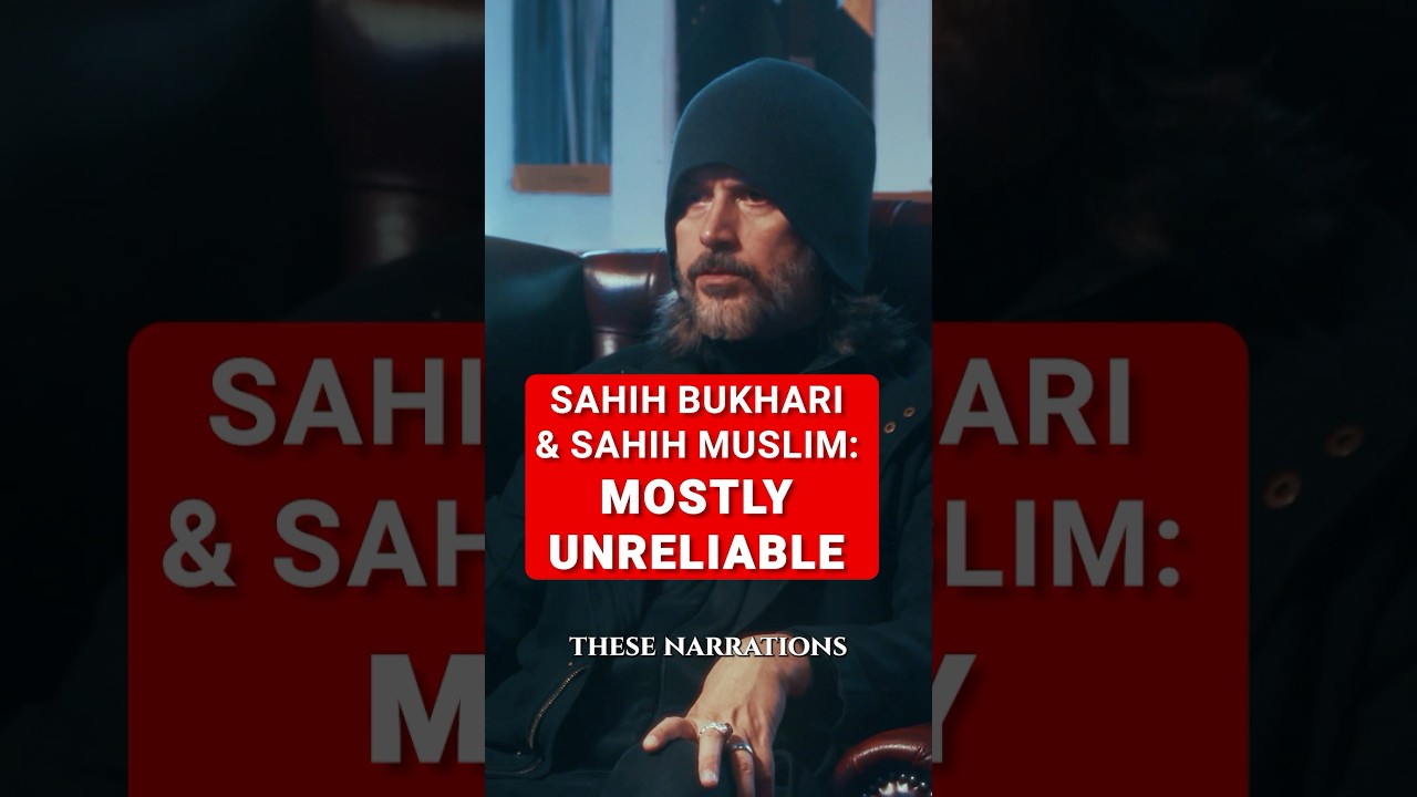 The unreliable Hadiths of Sahih Bukhari and Sahih Muslim