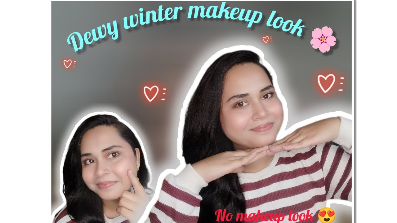 Simple Dewy Makeup for Winter😍 | Everyday Glowy Look for Dry Skin| Beginners friendly ✨