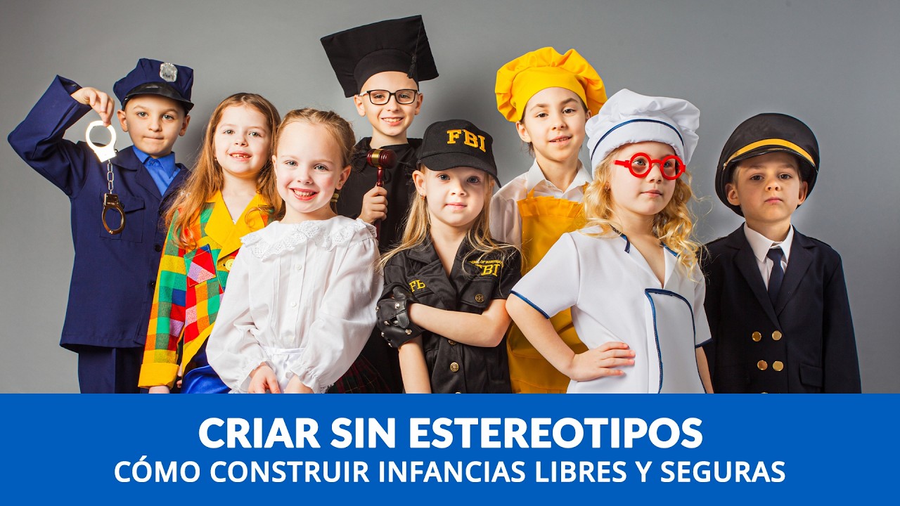 Criar sin estereotipos: cómo construir infancias libres y seguras