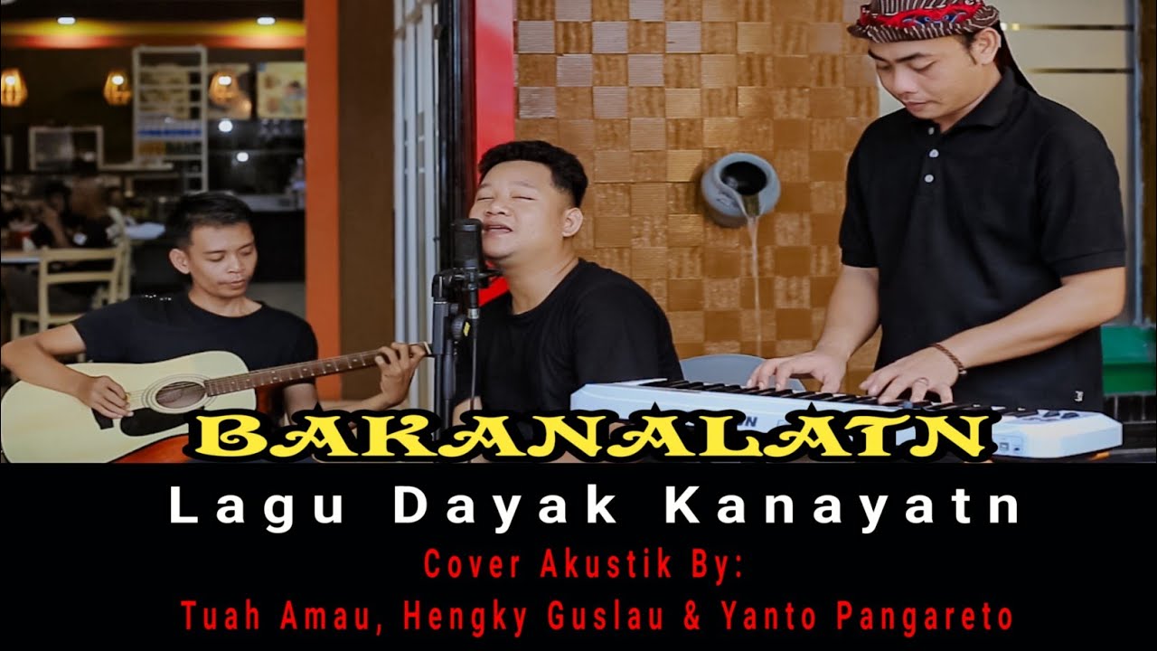BAKANALANT, ka sisi sunge, lagu dayak kanayatn terbaik, cover akustik