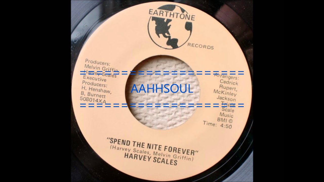 Spend The Nite Forever  -  Harvey Scales