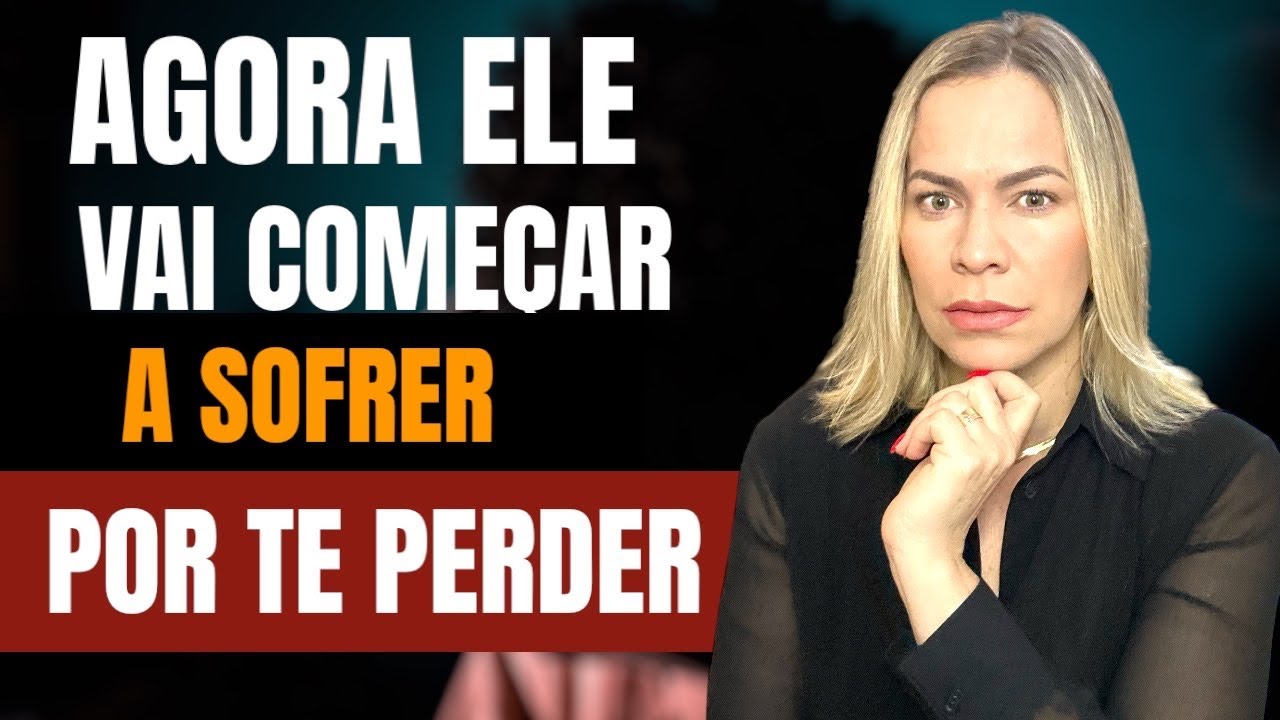 AGORA ELE VAI COMEÇAR A SOFRER POR TE PERDER