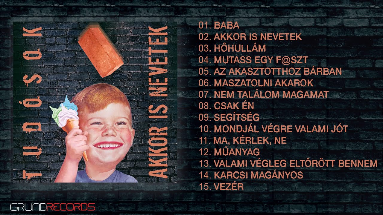 Tudósok - Akkor is nevetek (Teljes album) - 2019.
