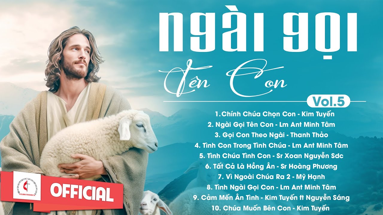 Album Liên Khúc Thánh Ca | Ngài Gọi tên Con - Vol.5 | Những Bài Thánh Ca Cầu Nguyện Hay Nhất |