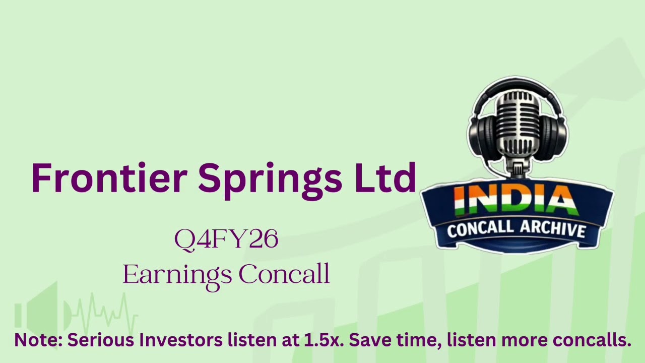Frontier Springs Ltd | Q4FY26 Earnings Concall