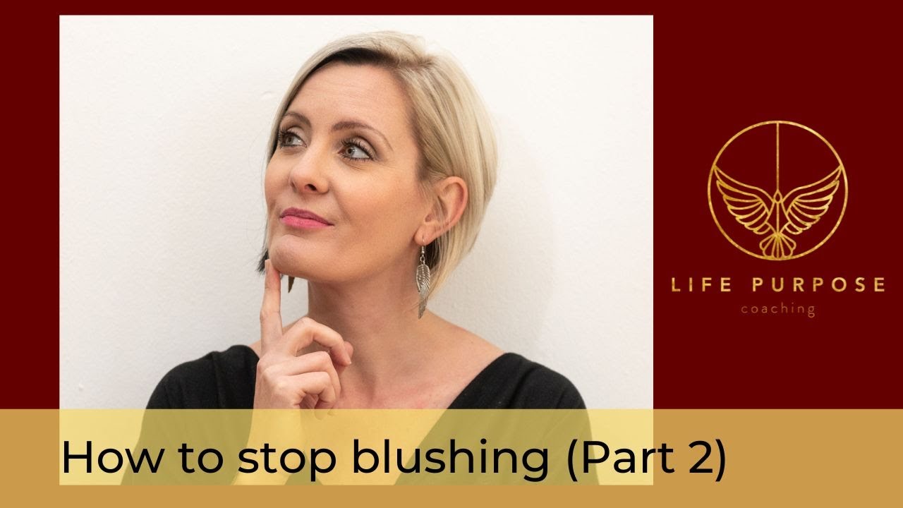 How to rewire your brain - Stop Blushing (Part 2)