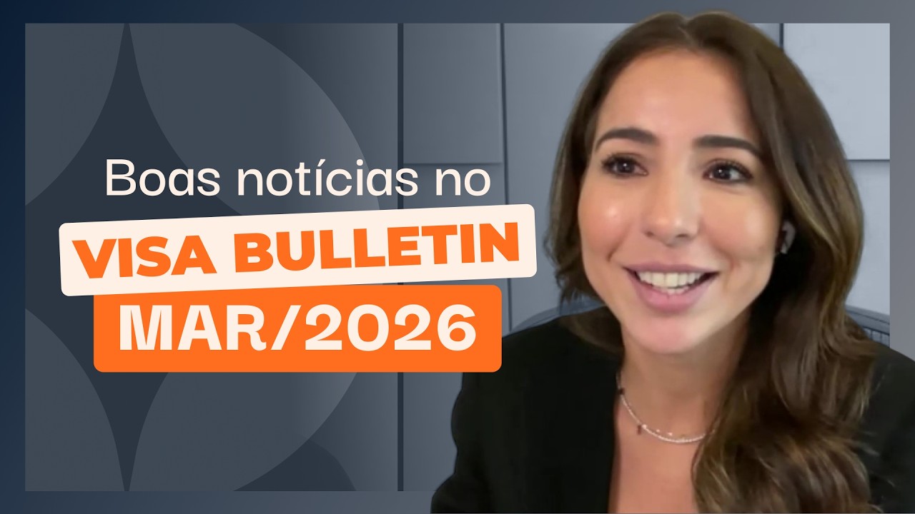 Boas notícias no Visa Bulletin de Março/2026