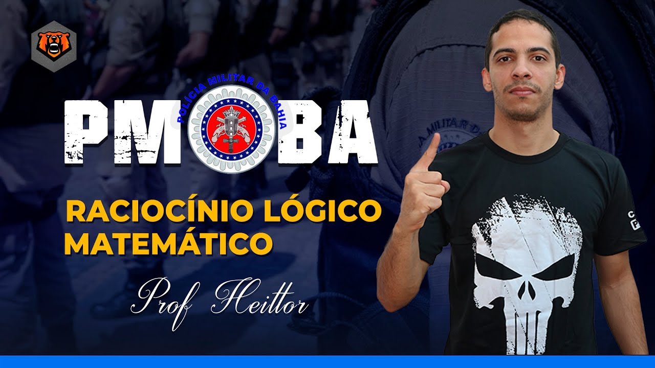 Concurso PMBA - Raciocínio Lógico Matemático - Questões de RLM - Prof. Heittor Monster Concursos