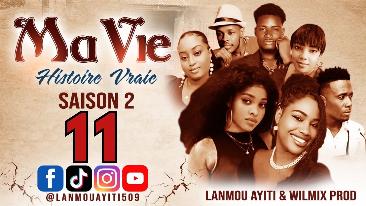 MA VIE PART 11 SAISON 2  HISTOIRE VRAIE  - WILMIX PROD & LANMOU AYITI @wilmixprodoriginal