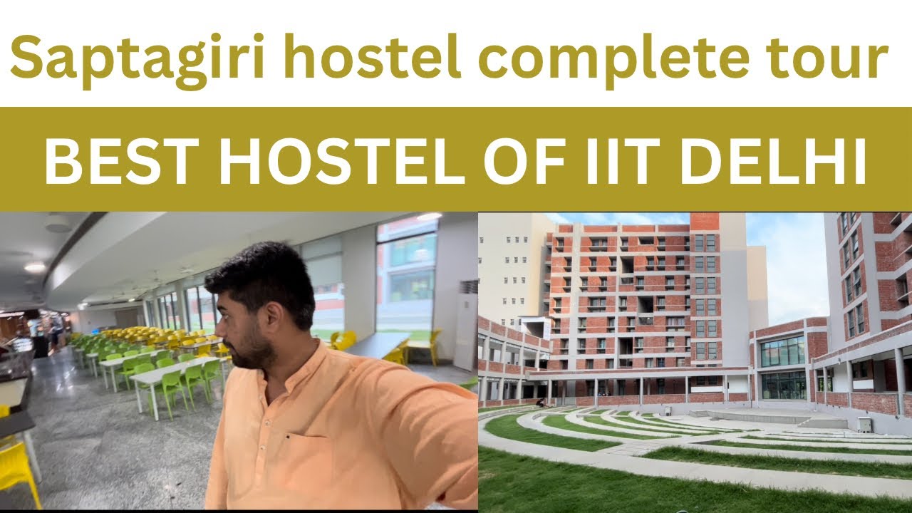 IIT Delhi’ best hostel Saptagiri || Complete tour || Vaibhav Chaudhary