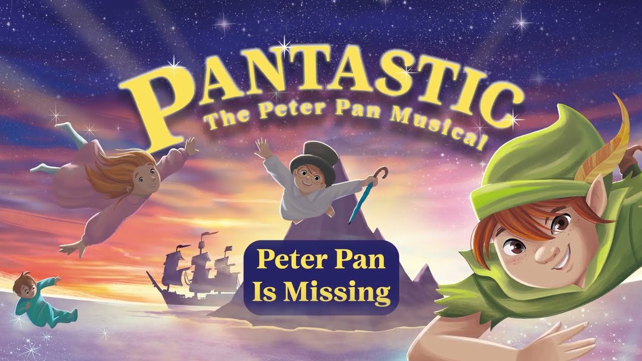 Peter Pan Is Missing - Pantastic - Sing Along