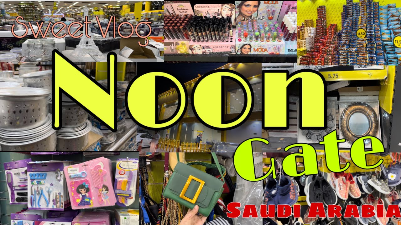 Noon gate:shopping:low price:Saudi Arabia (sweet Vlog)