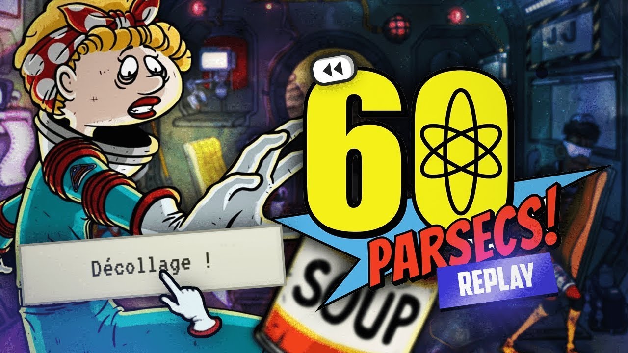 Changement de Capitaine ! (Gameplay 60 PARSECS)