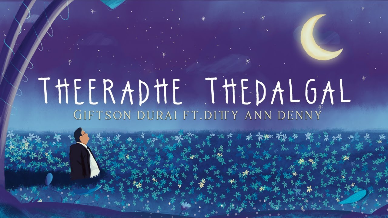 Giftson Durai - Theeradhe Thedalgal Ft. Ditty Ann Denny (Official Video)--Thoonga Iravugal 3