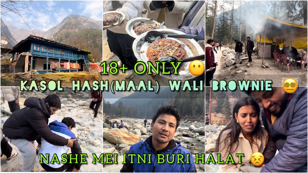 Kasol ki Hash(Maal) brownie se sab barbaad krdiya 😣 Nashe se hue halat kharab😖 