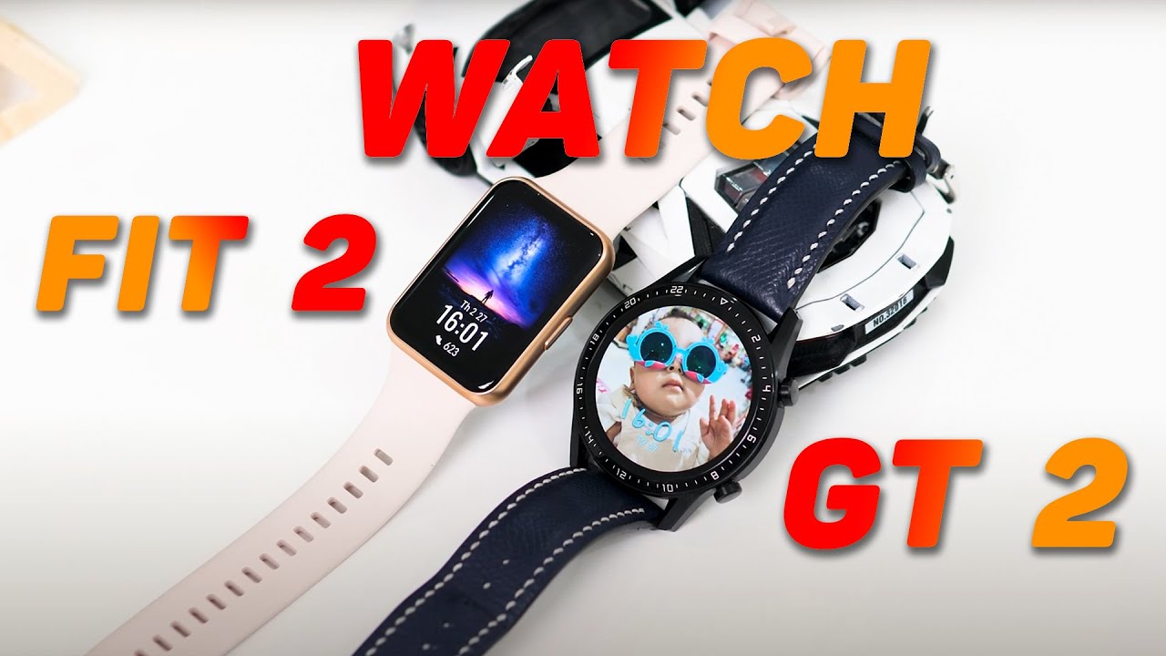 Watch GT2 vs Watch Fit 2 - dưới 3 triệu em nào chân ái???