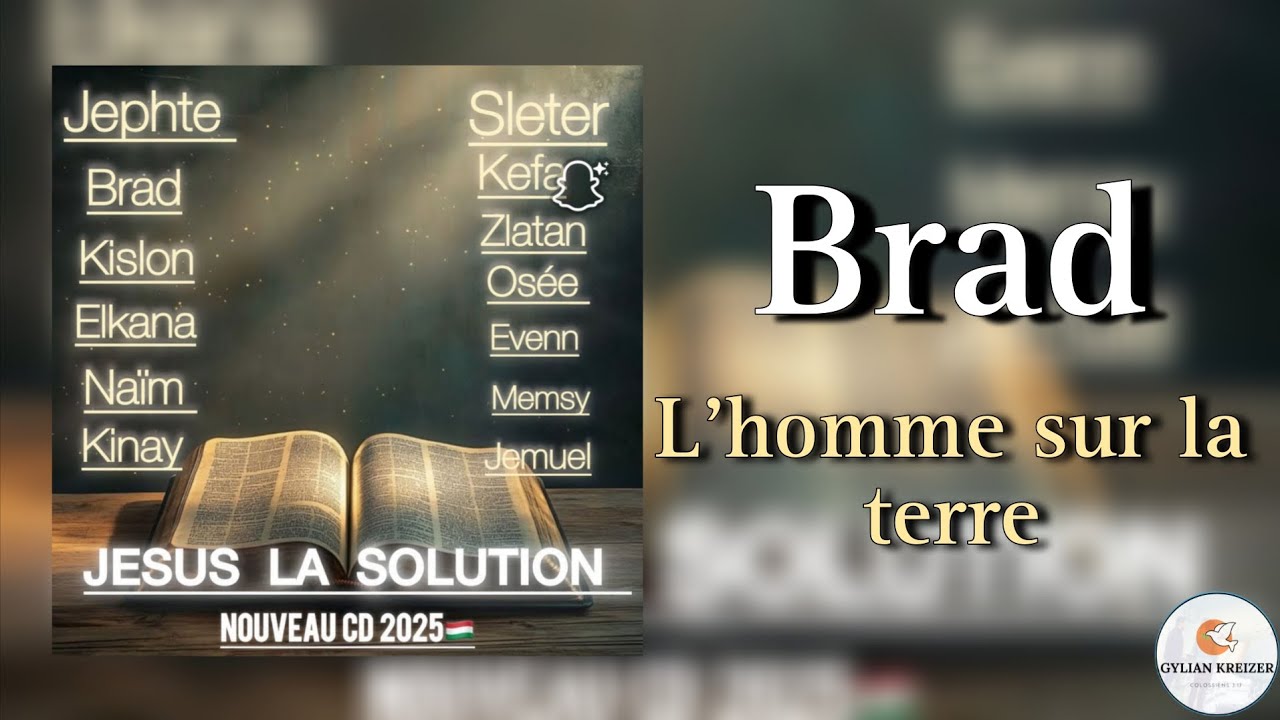 Brad || L'homme Sur La Terre || Cantique 2025 
