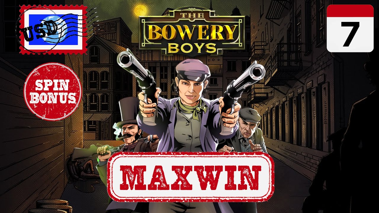 THE BOWERY BOYS 🎩🔪🧨 | MAX WIN | 2024-11-19 | .20 EUR | 10000x | SPIN BONUS | STAKE 🇺🇳 | EP7