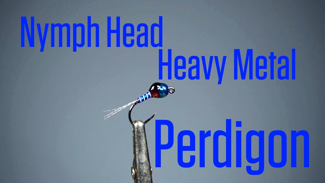 Fly Tying Tutorial: The Nymph-Head Heavy Metal Perdigon