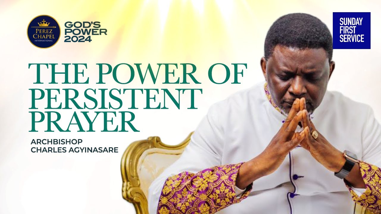 The Power of Persistent Prayer || 1st Service with Archbishop Charles Agyinasare || 28.01.2024